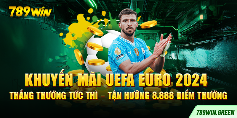 Khuyến mãi UEFA EURO 2024 thắng thưởng tức thì – Tận hưởng 8.888 điểm thưởng Khuyến mãi UEFA EURO 2024 thắng thưởng tức thì – Tận hưởng 8.888 điểm thưởng